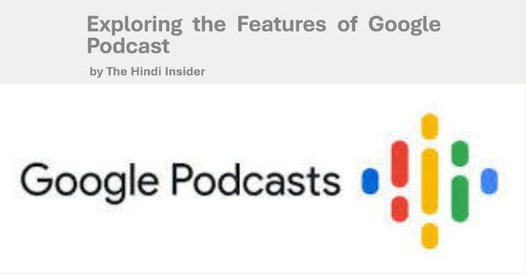 गूगल पॉडकास्ट क्या है What is Google Podcast in Hindi